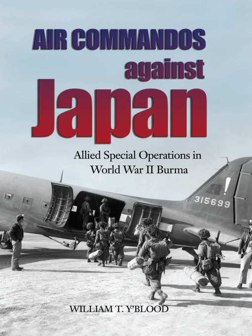 Title details for Air Commandos Against Japan by Carolyn C Y'Blood - Available